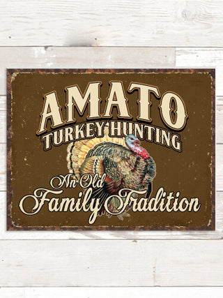 Turkey Hunting Family Tradition : Tin Signs