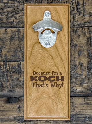 That's Why : Bottle Openers - Engraved