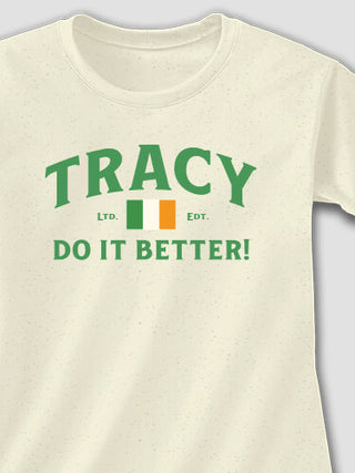 Irish Do It Better : Printed T-Shirts