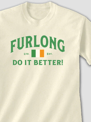 Irish Do It Better : Printed T-Shirts
