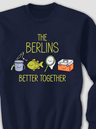 Better Together Fishing : Printed Sweatshirts