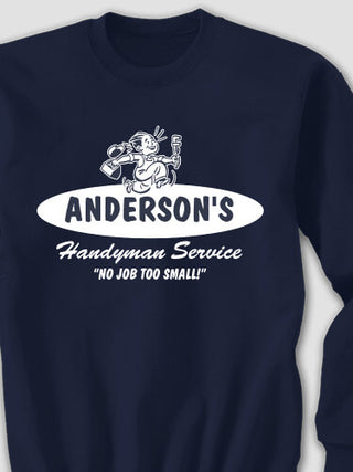 Handyman Service : Printed Sweatshirts
