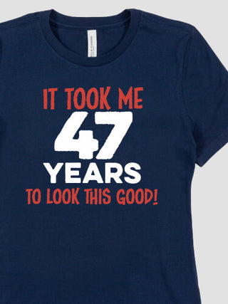 It Took Years : Premium Ladies T-Shirts