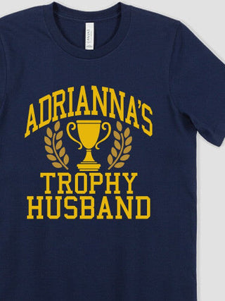 Trophy Husband : Premium Printed T-Shirts