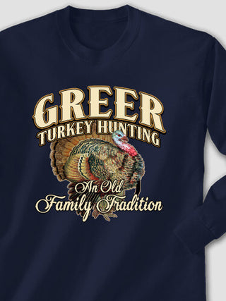 Turkey Hunting Family Tradition : Printed Long Sleeves