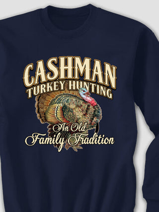 Turkey Hunting Family Tradition : Printed Sweatshirts