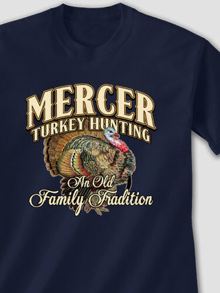 Turkey Hunting Family Tradition : Printed T-Shirts