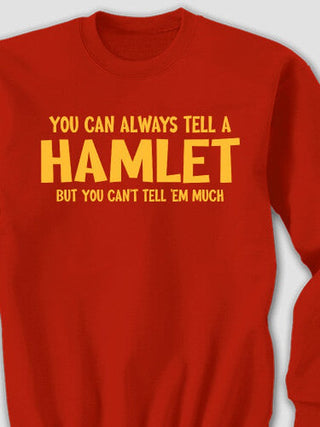 Can't Tell 'Em Much : Printed Sweatshirts