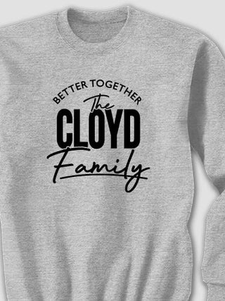 Better Together Family : Printed Sweatshirts