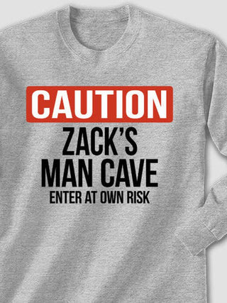 Caution Man Cave : Printed Long Sleeves