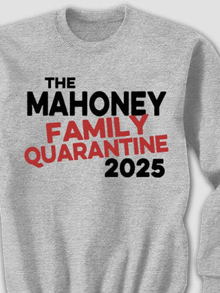 Family Quarantine : Printed Sweatshirts