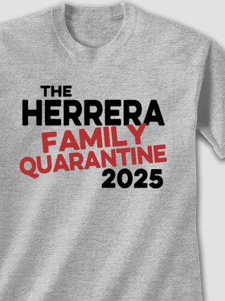 Family Quarantine : Printed T-Shirts