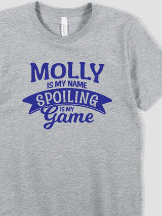 Spoiling Is My Game : Premium Printed T-Shirts