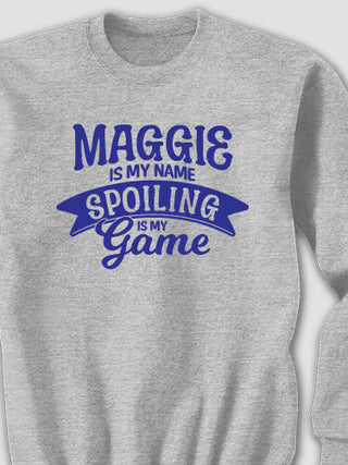 Spoiling Is My Game : Printed Sweatshirts