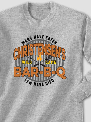 Wild Game Few Have Died BBQ : Printed Long Sleeves