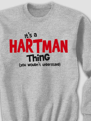 You Wouldn't Understand : Printed Sweatshirts