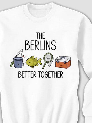 Better Together Fishing : Printed Sweatshirts